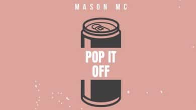 Mason MC - Pop It Off